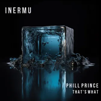 That's What by Phill Prince