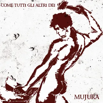 Come tutti gli altri dei by Mujura