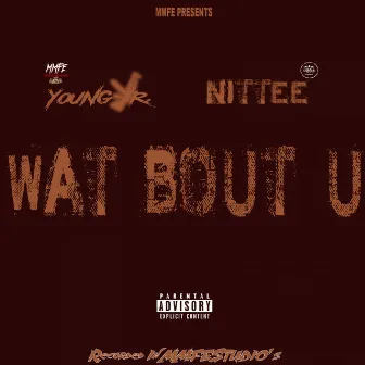 Wat Bout U by Nittee