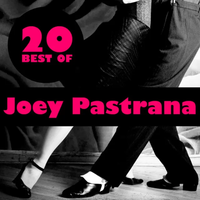 20 Best of Joey Pastrana