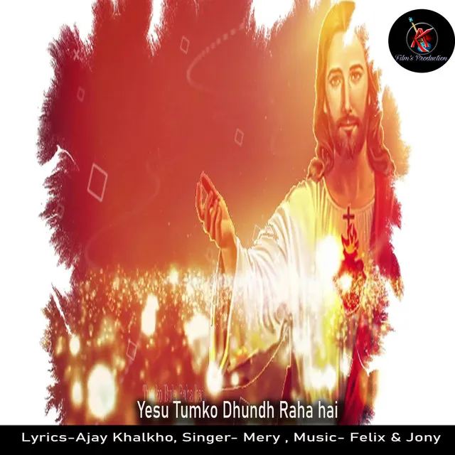 Yesu Tumko Dhund Raha Hai (Hindi Song)