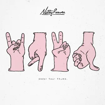 Under Your Thumb by Natty Reeves