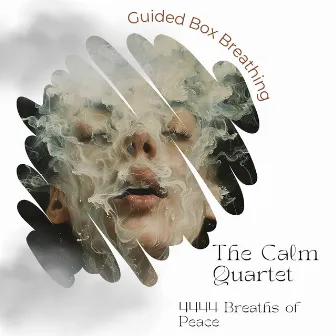 The Calm Quartet: 4444 Breaths of Peace by Guided Box Breathing