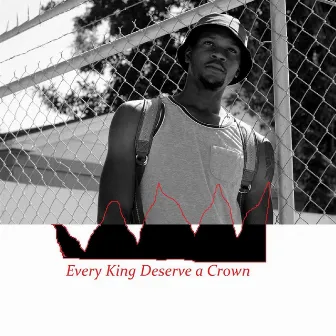 Every King Deserve a Crown by Shotta G