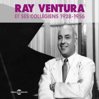 Ray Ventura et ses Collégiens 1928-1956 by Ray Ventura Et Ses Collégiens