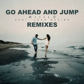 Go Ahead and Jump (Remixes) by Miiilö