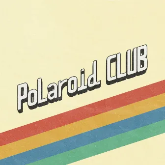 Polaroïd Club by My Dear