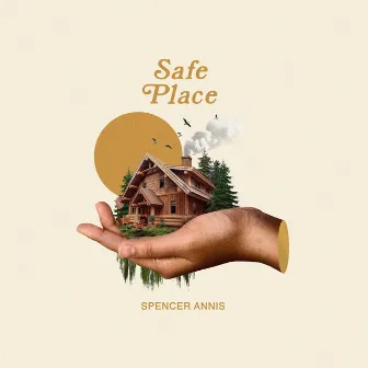 Safe Place by Spencer Annis