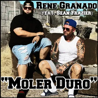 Moler Duro by Rene Granado