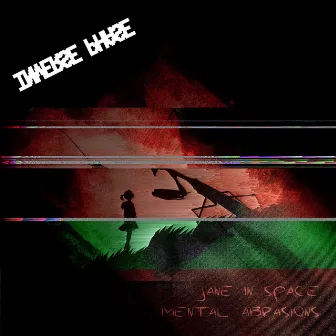 Mental Abrasions (Inverse Phase Mix) by Jane in Space