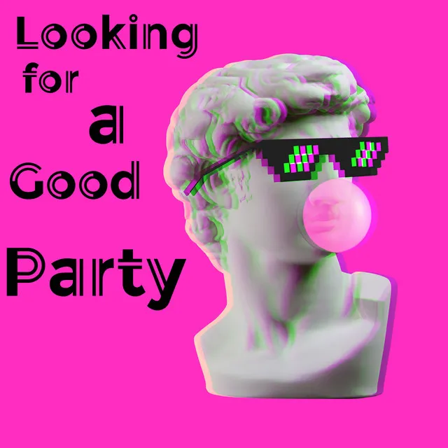 Looking for a Good Party – Brilliant Dance Chillout Collection for Great Fun