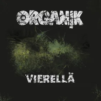 Vierellä by Organ!k