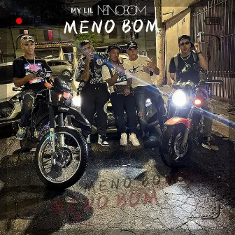 Meno Bom by My Lil