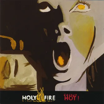 Hot! by Holy Fire