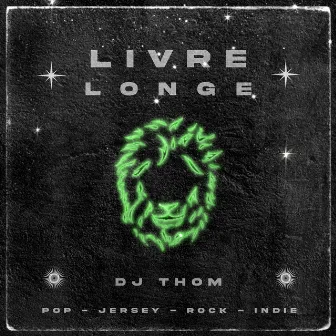 Livre, Longe by Dj Thom