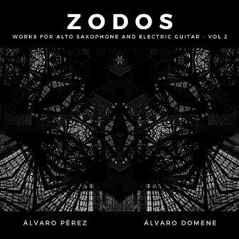 Zodos: works for alto saxophone and electric guitar (vol.2) by Álvaro Pérez