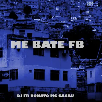 Me Bate Fb by Mc Cacau