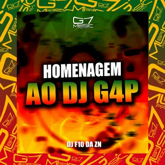 Homenagem ao Dj G4P by DJ F10 DA ZN