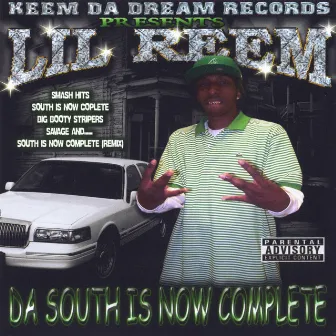 The South Is Now Complete by Lil Reem