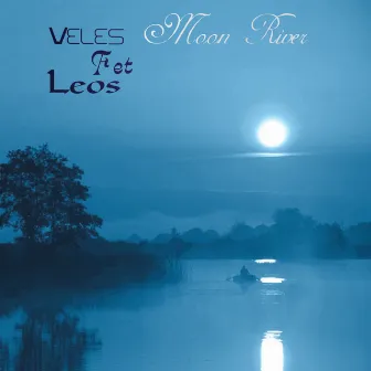 Moon river by Veles