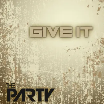 Give It by The Party