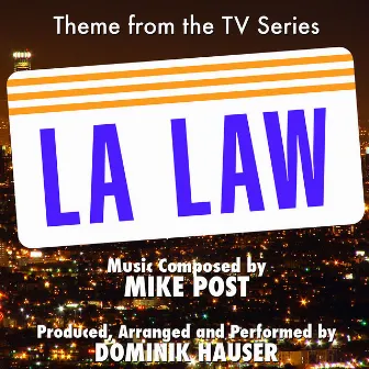 L.A. Law (Main Theme From the Television Series) by Mike Post