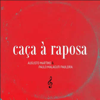 Caça à Raposa by Paulo Malaguti Pauleira