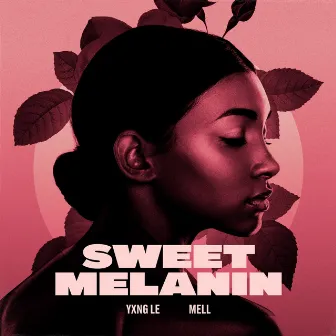 Sweet Melanin (Valentine’s Edition) by MELL