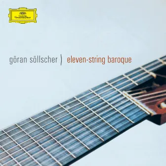 Eleven String Baroque by Göran Söllscher