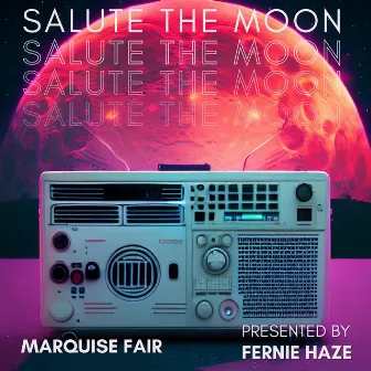 Salute the Moon by Marquise Fair