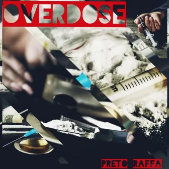 Overdose by Preto raffa