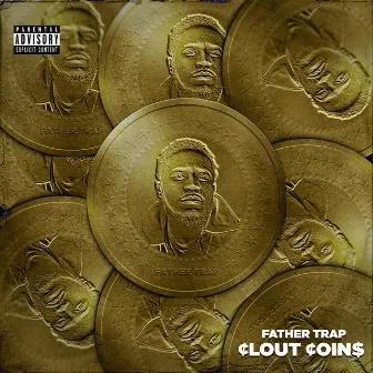 Clout Coins by Father Trap