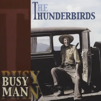 Busy Man by The Thunderbirds