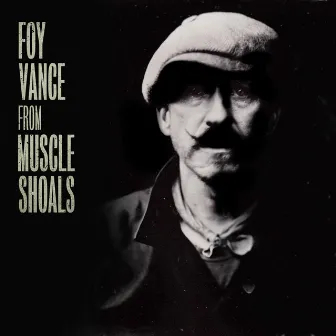 From Muscle Shoals by Foy Vance