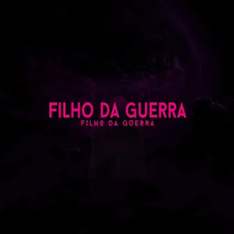 Filho da Guerra by Monge do Caos