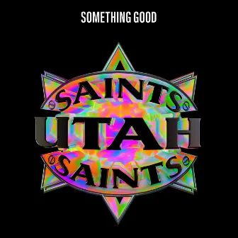 Something Good by Utah Saints