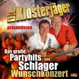 Das große Partyhits- und Schlagerwunschkonzert by Die Klosterjäger