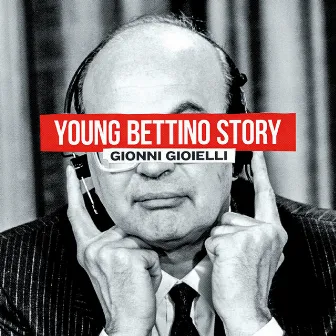 Young Bettino Story (MxRxGxa Edition) by Gionni Gioielli