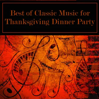 Best of Classic Music for Thanksgiving Dinner Party by Thanksgiving Piano Music