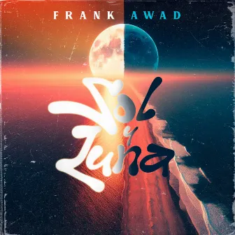 Sol y Luna by Frank Awad