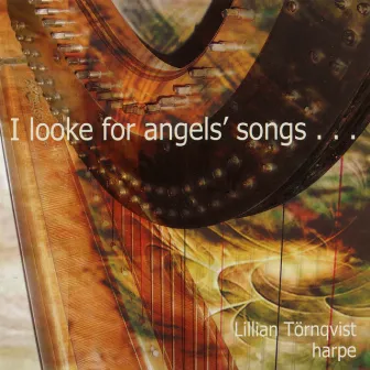 I looke for angels' songs by Lillian Törnqvist