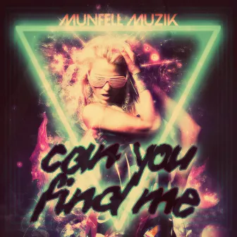 Can You Find Me by Munfell Muzik