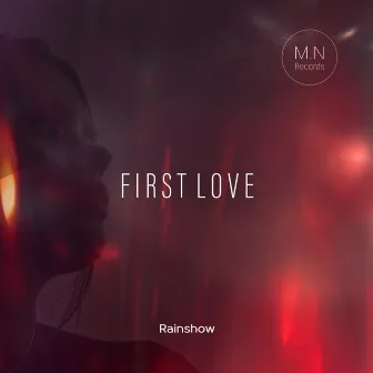 First Love by Rainshow