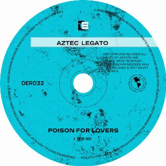 Poison For Lovers by Aztec Legato