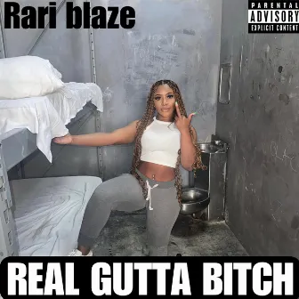 Real Gutta Bitch by Rari Blaze