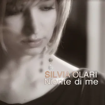 Niente di me by Silvia Olari