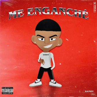 Me Enganché by Danhy