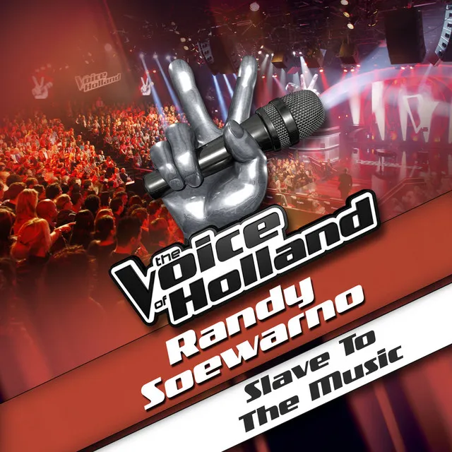 Slave To The Music - From The voice of Holland