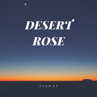 Desert Rose by Flewnt