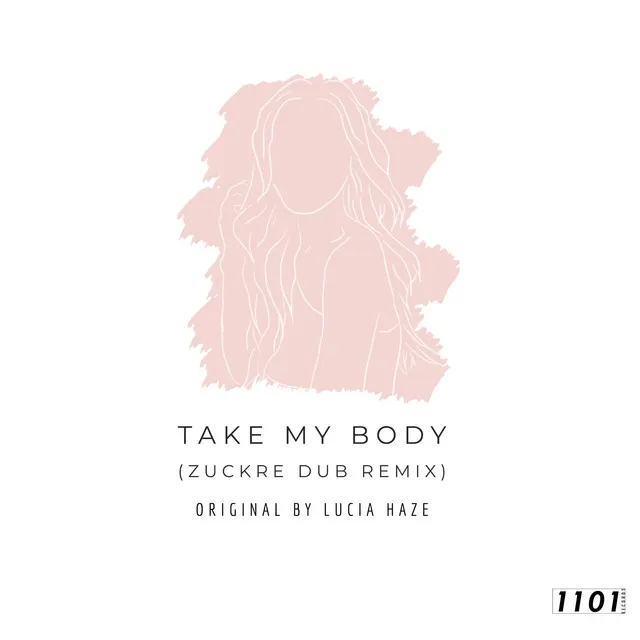 Take My Body - Zuckre Dub Remix